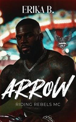 Arrow: Riding Rebels MC by Erika B.