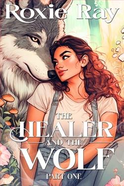 The Healer and the Wolf: Part One by Roxie Ray
