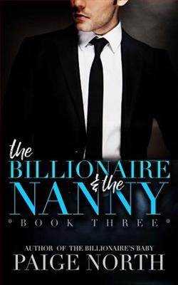 The Billionaire & the Nanny: Vol. 3 by Paige North