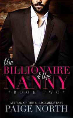 The Billionaire and the Nanny: Part 2 by Paige North