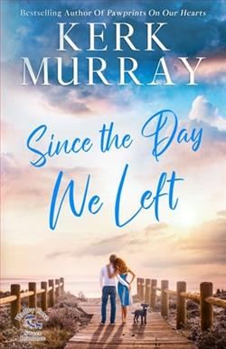 Since the Day We Left by Kerk Murray