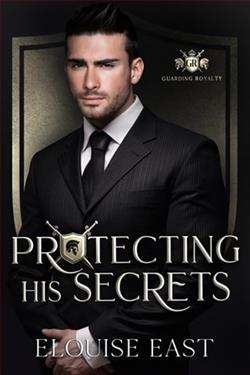 Protecting his Secrets by Elouise East