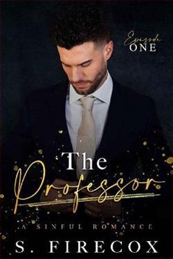 The Professor: Ep. 1 by S. Firecox