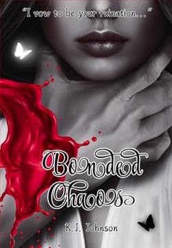 Bonded Chaos by K.J. Johnson