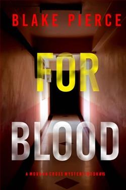 For Blood by Blake Pierce