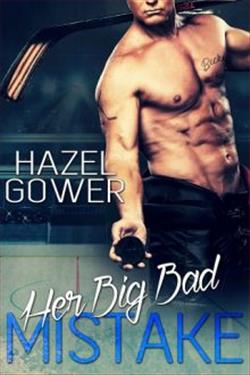 Her Big Bad Mistake by Hazel Gower