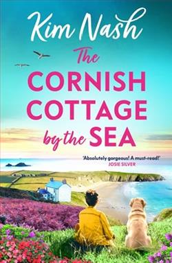 The Cornish Cottage By the Sea by Kim Nash