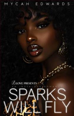 Sparks Will Fly by Mycah Edwards