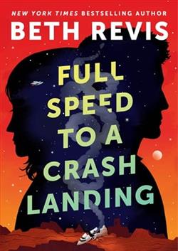 Full Speed to a Crash Landing by Beth Revis