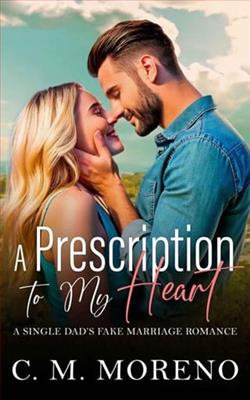 A Prescription to My Heart by C.M. Moreno