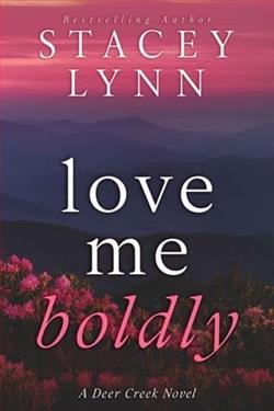 Love Me Boldly by Stacey Lynn