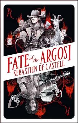 Fate of the Argosi by Sebastien de Castell