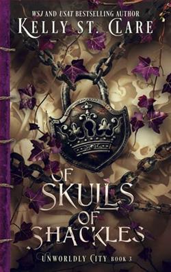 Of Skulls Of Shackles by Kelly St. Clare