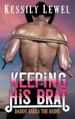 Keeping His Brat by Kessily Lewel