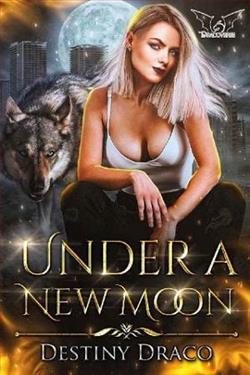 Under A New Moon by Destiny Draco