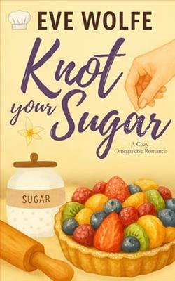Knot Your Sugar by Eve Wolfe