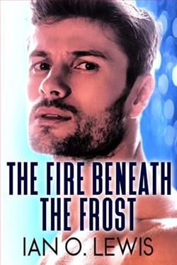 The Fire Beneath the Frost by Ian O. Lewis