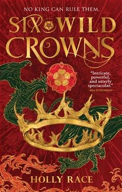 Six Wild Crowns by Holly Race