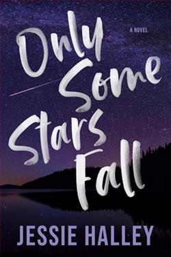 Only Some Stars Fall by Jessie Halley