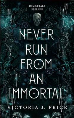 Never Run from an Immortal by Victoria J. Price