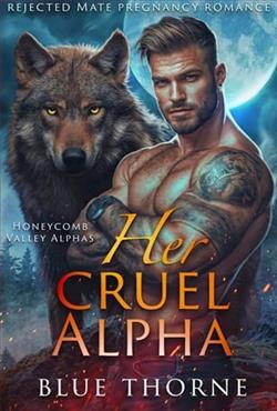 Her Cruel Alpha by Blue Thorne