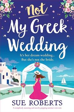 Not My Greek Wedding by Sue Roberts