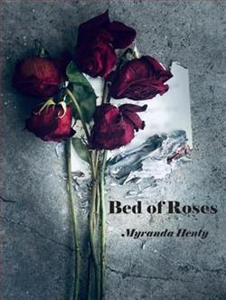 Bed of Roses by Myranda Henty