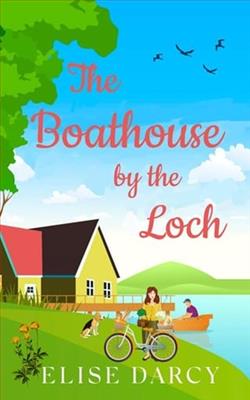 The Boathouse By the Loch by Elise Darcy