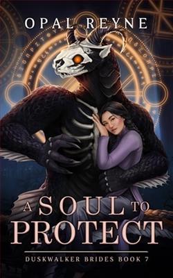 A Soul to Protect by Opal Reyne