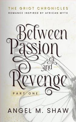 Between Passion and Revenge: Part One by Angel M. Shaw
