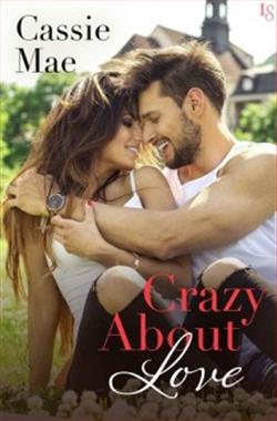 Crazy About Love (All About Love) by Cassie Mae