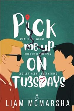 Pick Me Up On Tuesdays by Liam McMarsha