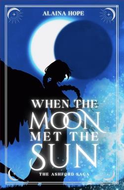When the Moon Met the Sun by Alaina Hope