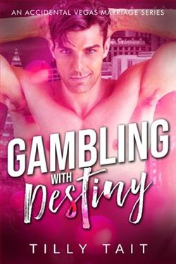 Gambling with Destiny by Tilly Tait