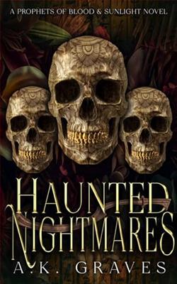 Haunted Nightmares by A.K. Graves