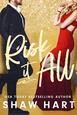 Risk It All by Shaw Hart