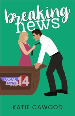 Breaking News by Katie Cawood