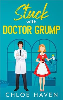 Stuck with Doctor Grump by Chloe Haven