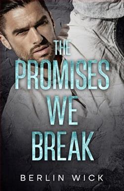 The Promises We Break by Berlin Wick