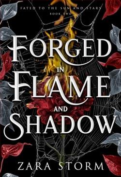 Forged in Flame and Shadow by Zara Storm