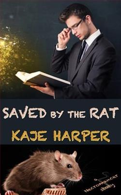 Saved By the Rat by Kaje Harper