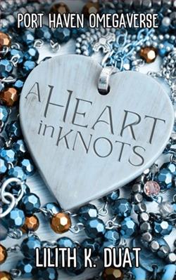 A Heart in Knots by Lilith K. Duat