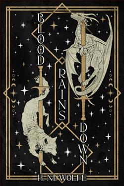 Blood Rains Down by H.M. Wolfe