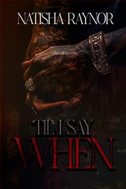 'Til I Say When by Natisha Raynor