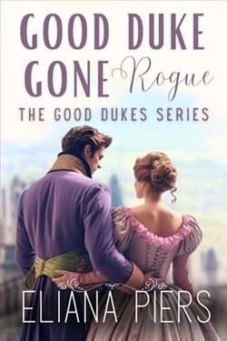 Good Duke Gone Rogue by Eliana Piers