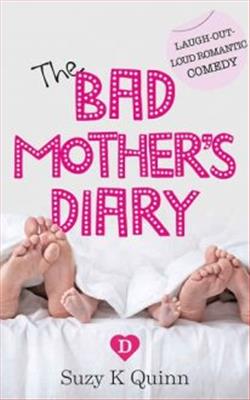 The Bad Mother's Diary by Suzy K. Quinn