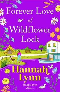 Forever Love at Wildflower Lock by Hannah Lynn