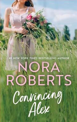 Convincing Alex by Nora Roberts
