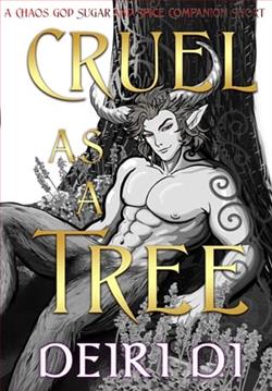 Cruel As A Tree by Deiri Di