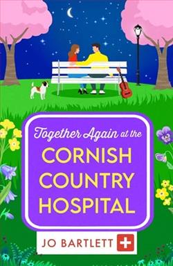 Together Again at the Cornish Country Hospital by Jo Bartlett